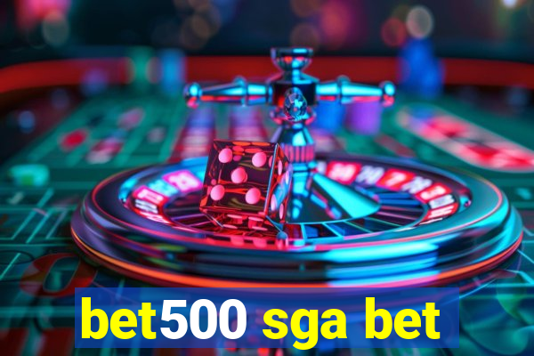 bet500 sga bet